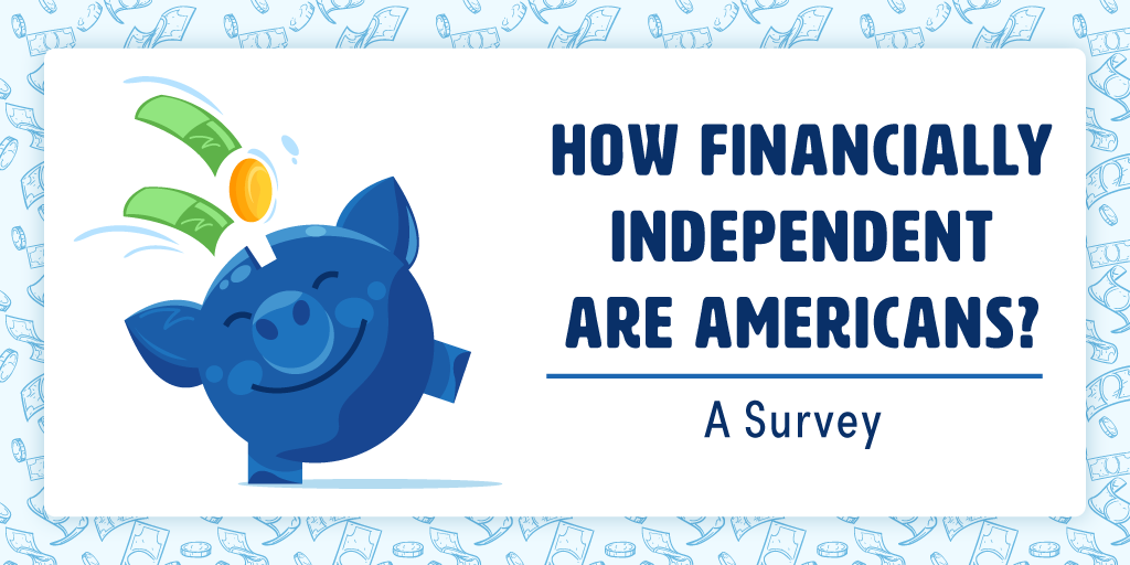 How financially independent are Americans? A survey